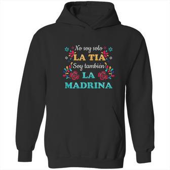 No Soy Solo La Tia Soy Tambien La Madrina Hoodie | Favorety CA