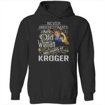 An Old Woman Who Works At Kroger Hoodie | Favorety UK