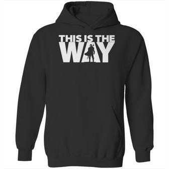 This Is The Way | The Mandalorian Series | Dopeyart Hoodie | Favorety UK