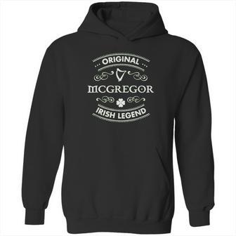 Original Irish Legend Mcgregor Irish Family Name Hoodie | Favorety