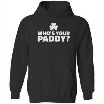 Who Is Your Paddy Hoodie | Favorety AU