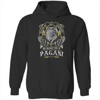 Pagani In Case Of Emergency My Blood Type Is Pagani -Pagani T Shirt Pagani Hoodie Pagani Family Pagani Tee Pagani Name Pagani Lifestyle Pagani Shirt Pagani Names Hoodie | Favorety CA