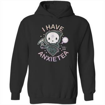 Pastel Goth I Have Anxiety Kawaii Grim Tea Gift Hoodie | Favorety