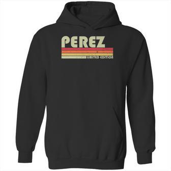 Perez Surname Funny Retro Vintage 80S 90S Family Reunion Hoodie | Favorety UK