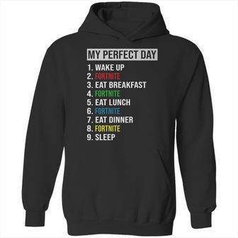 My Perfect Day Video Games Cool Gamer Play Fortnite All Day 2020 Hoodie | Favorety DE