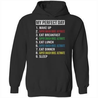 My Perfect Day Video Games Cool Gamer Play Super Smash Bros Ultimate All Day 2020 Hoodie | Favorety UK