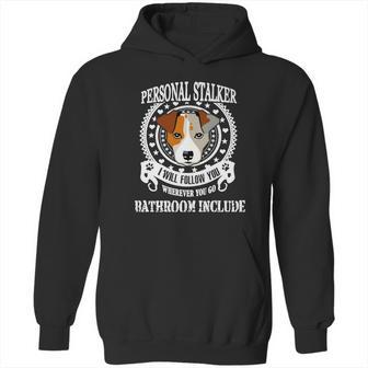 Personal Stalker Dog Jack Russell Terrier Hoodie | Favorety