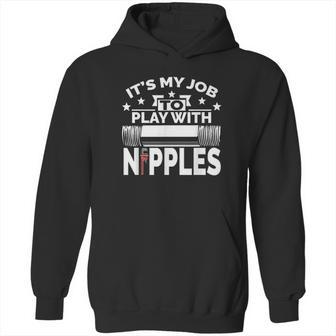 Play With Nipples Hoodie | Favorety AU