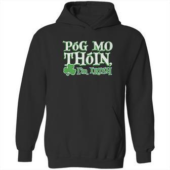 Pog Mo Thoin Saint Paddy St Patricks Day Hoodie | Favorety