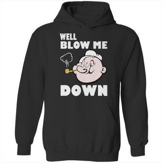 Popeye Blow Me Hoodie | Favorety