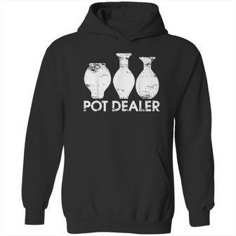 Pot Dealer Funny Clay Pottery Gift Hoodie | Favorety CA