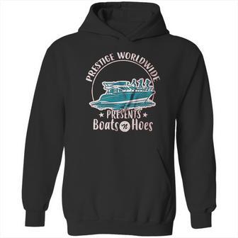 Prestige Worldwide Funny Boats N Hoes Funny Hoodie | Favorety