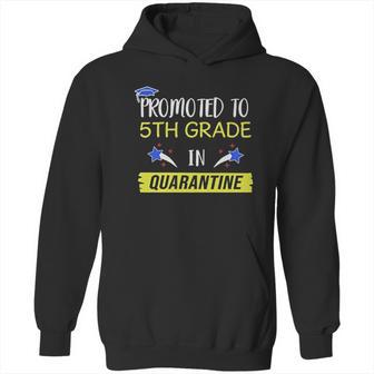 Promoted To 5Th Grade In Social Distancing Hoodie | Favorety