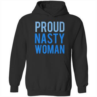 Proud Nasty Woman Hoodie | Favorety DE