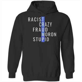 Racist Crazy Fraud Moron Stupid Trump Hoodie | Favorety UK