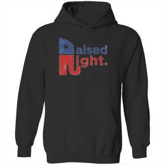 Raised Right Hoodie | Favorety