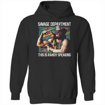 Randy Macho Man Savage This Is Randy Speaking Hoodie | Favorety UK