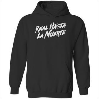 Real Hasta La Muerte Camisa Hoodie | Favorety AU