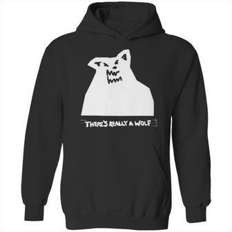 Theres Really A Wolf Russ Hoodie | Favorety