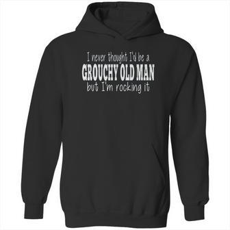 Im Rocking It To Be A Grouchy Special 2022 Gift Hoodie | Favorety