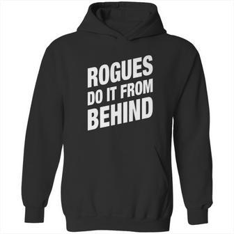 Rogues Do It From Behind Dnd Rogue Hoodie | Favorety DE