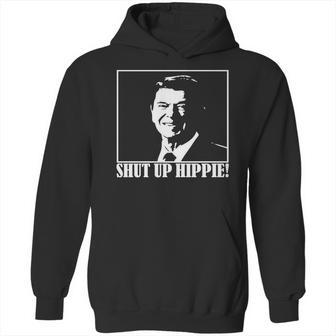 Ronald Reagan Says Shut Up Hippie Hoodie | Favorety UK