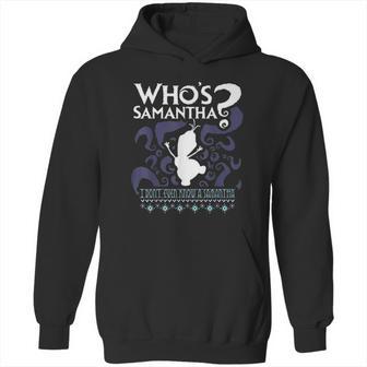 Who Is Samantha Funny Frozen Snowman Questions Hoodie | Favorety