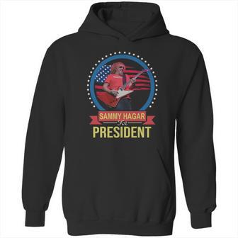 Sammy Hagar For Fresident T-Shirt Hoodie | Favorety