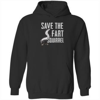 Save The Fart Squirrel Skunk Works Stinky Gift Hoodie | Favorety