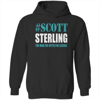 Scott Sterling The Man The Myth The Legend Hoodie | Favorety