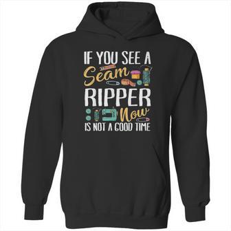 If You See Seam Ripper Sewing Hoodie | Favorety