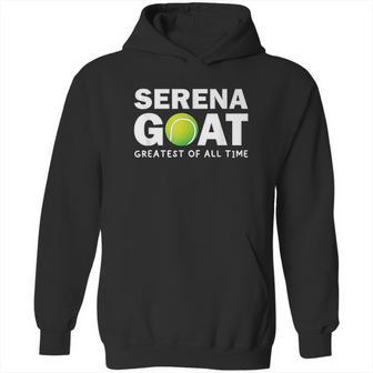 Serena Goat Greatest Female Athlete Of All Time Hoodie | Favorety AU