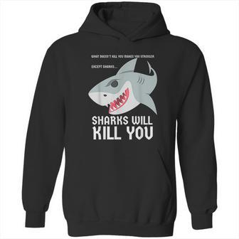 Sharks Will Kill You Funny Fun Emoji Stuff Gift Hoodie | Favorety UK