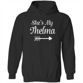 She Is My Thelma Hoodie | Favorety CA