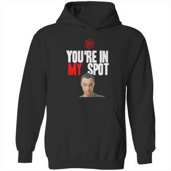 Sheldon Cooper You’Re In My Spot Shirt Hoodie | Favorety CA