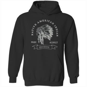 Shoshone Tribe Native American Indian Pride Respect Hoodie | Favorety