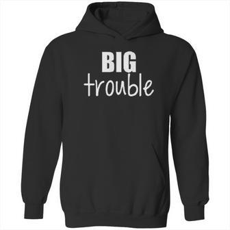 Sibling Big Trouble Little Trouble Hoodie | Favorety UK