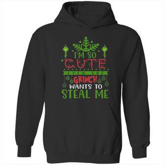 I Am So Cute Even The Grinch Wants To Steal Me Hoodie | Favorety DE