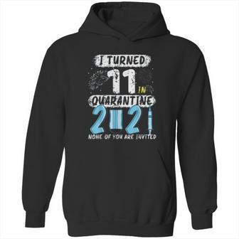 Social Distancing I Turned 11 In 2021 None Of You Are Invited Hoodie | Favorety UK