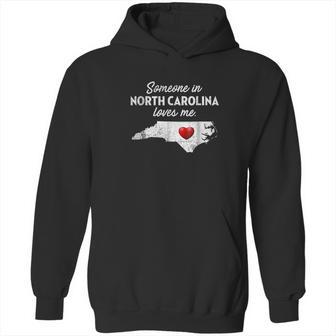 Someone In North Carolina Loves Me Hoodie | Favorety AU