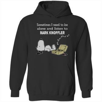 Sometimes I Need To Be Alone And Listen To Mark Knopfler Hoodie | Favorety UK