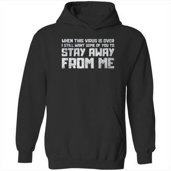 Stay Away Humor Social Distancing Hoodie | Favorety DE