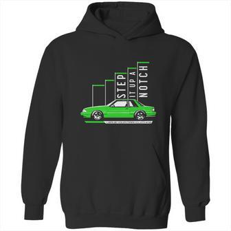 Step It Up A Notch Fox Body Ford Mustang T-Shirt Limted Edition Hoodie | Favorety CA