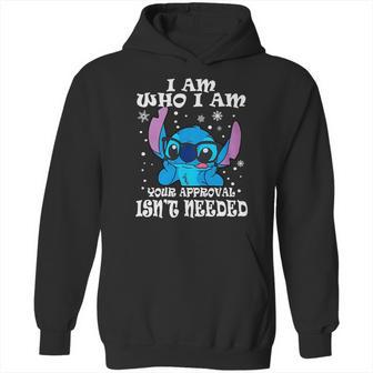 Stitch I Am Who I Am Your Approval Isnt Needed Hoodie | Favorety AU