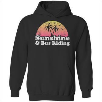 Sunshine And Bus Riding Hoodie | Favorety UK