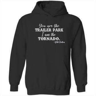 Syou Are The Trailer Park I Am The Tornado Beth Dutton Hoodie | Favorety UK