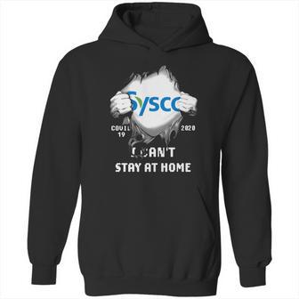 Sysco Inside Me Covid-19 2020 I Can’T Stay At Home Shirtc Hoodie | Favorety CA