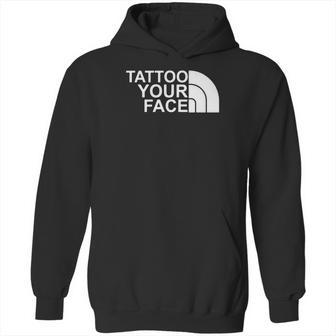 Tattoo Your Face Pullover Hoodie Hoodie | Favorety