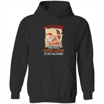 Tattoo The Nice Tattoo Artist Is On Vacation Hoodie | Favorety