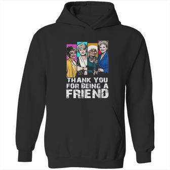 Thank You For Being A Friend Golden Girls Hoodie | Favorety DE